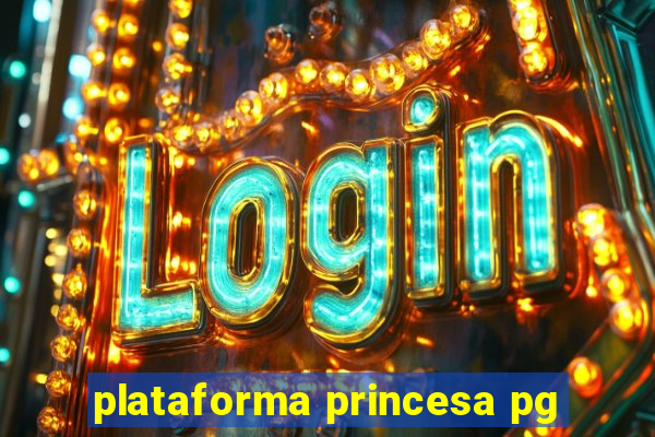 plataforma princesa pg